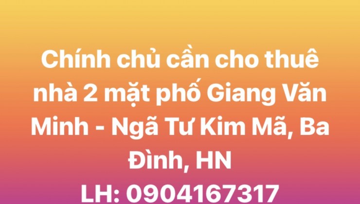 Chính chủ cho thuê nhà phố 2 mặt tiền Giang Văn Minh, Ba Đình, Hà Nội